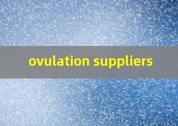  ovulation suppliers